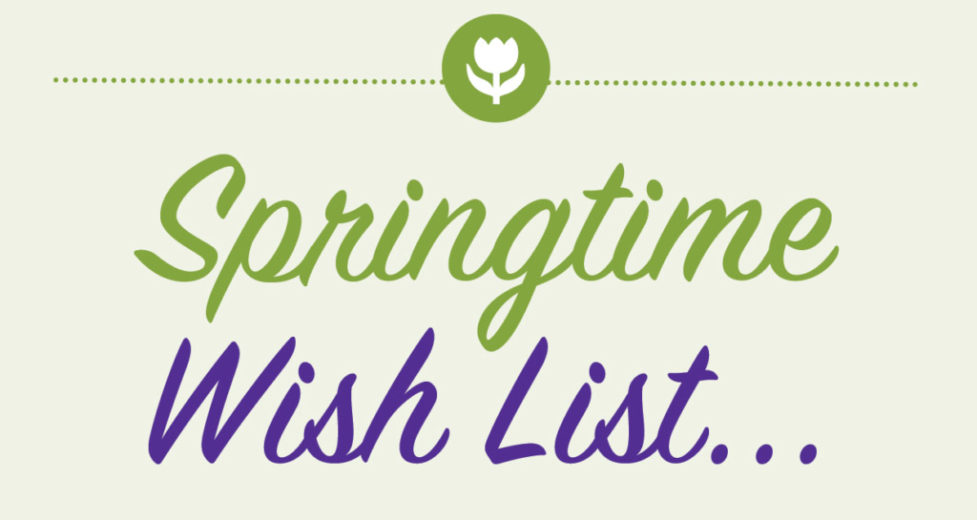 MQI Springtime Wishlist